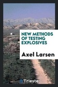 Cover: New Methods of Testing Explosives - Trieste Publishing