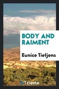 Cover: Body and Raiment - Trieste Publishing