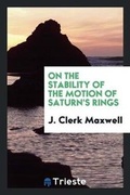 Cover: On the Stability of the Motion of Saturn's Rings - Trieste Publishing
