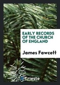 Cover: Early Records of the Church of England - Trieste Publishing