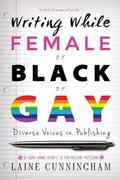 Cover: Writing While Female or Black or Gay - Sun Dogs Creations