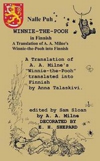 Abbildung von: Nalle Puh Winnie-the-Pooh in Finnish A Translation of A. A. Milne's Winnie-the-Pooh into Finnish - Ishi Press