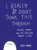 Cover: I Really Didn't Think This Through - William Morrow Paperbacks