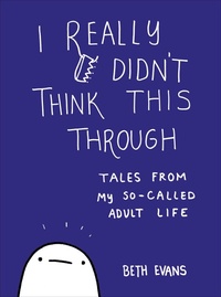 Abbildung von: I Really Didn't Think This Through - William Morrow Paperbacks