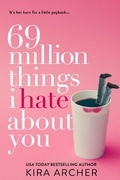 Cover: 69 Million Things I Hate About You - Entangled: Indulgence