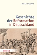 Cover: Geschichte der Reformation in Deutschland - Verlag Herder