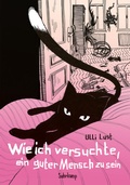 Cover: Wie ich versuchte, ein guter Mensch zu sein - Suhrkamp