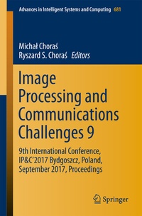 Enlarge image Cover: Image Processing and Communications Challenges 9 - Springer