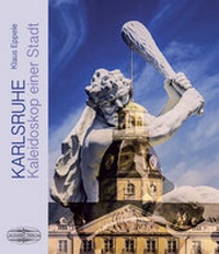 Abbildung von: Karlsruhe - Kaleidoskop einer Stadt - Lauinger Verlag