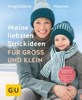 Cover: Meine liebsten Strickideen f&uuml;r Gro&szlig; und Klein - Gr&auml;fe und Unzer