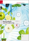 Cover: Gesundheit und Ern&auml;hrung - Trauner Verlag