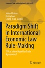 Cover: Paradigm Shift in International Economic Law Rule-Making - Springer