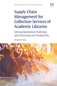Enlarge image Cover: Supply Chain Management for Collection Services of Academic Libraries - Chandos Publishing