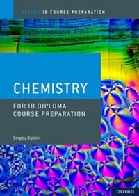 Enlarge image Cover: Oxford IB Course Preparation: Oxford IB Diploma Programme: IB Course Preparation Chemistry Student Book - Oxford University Press