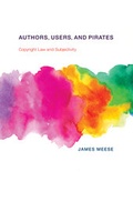 Cover: Authors, Users, and Pirates - MIT Press