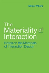 Enlarge image Cover: The Materiality of Interaction - MIT Press