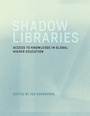 Cover: Shadow Libraries - MIT Press