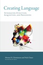 Cover: Creating Language - MIT Press