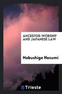 Abbildung von: Ancestor-Worship and Japanese Law - Trieste Publishing