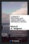 Cover: Currency Inflation and Public Debts - Trieste Publishing