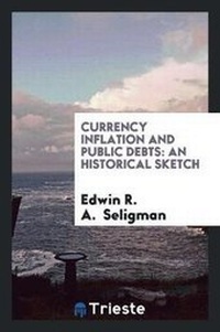 Enlarge image Cover: Currency Inflation and Public Debts - Trieste Publishing