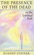 Cover: The Presence of the Dead on the Spiritual Path - SteinerBooks, Inc