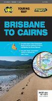 Abbildung von: Brisbane to Cairns Map 444 5th ed - UBD Gregory's