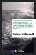 Cover: Gunnery Instructions; Simplified for the Volunteer Officers of the U.S. Navy - Trieste Publishing