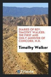 Enlarge image Cover: Diaries of Rev. Timothy Walker - Trieste Publishing