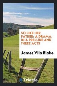 Enlarge image Cover: So Like Her Father - Trieste Publishing