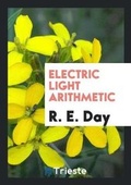 Cover: Electric Light Arithmetic - Trieste Publishing