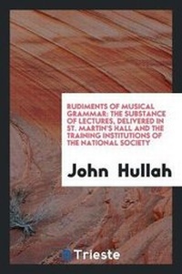 Enlarge image Cover: Rudiments of Musical Grammar - Trieste Publishing