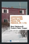 Cover: Meissonier. Translated from the French, Pp. 1-76 - Trieste Publishing