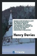Cover: Hours in the Picture Gallery of Thirlestane House, Cheltenham - Trieste Publishing
