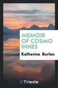 Cover: Memoir of Cosmo Innes - Trieste Publishing