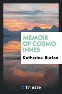 Enlarge image Cover: Memoir of Cosmo Innes - Trieste Publishing