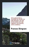 Cover: Syllabus for a Course of Study in the History of the Evolution of the Library in Europe and America - Trieste Publishing