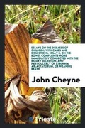 Cover: Essays on the Diseases of Children, with Cases and Dissections. Essay II, on the Bowel Complaints More Immediately Connected with the Biliary Secretion, and Particularly of Atrophia Ablactatorum, or Weaning Brash - Trieste Publishing