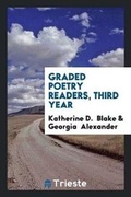 Cover: Graded Poetry Readers, Third Year - Trieste Publishing