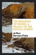 Cover: The Breaking of Bonds - Trieste Publishing
