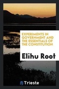 Cover: Experiments in Government and the Essentials of the Constitution - Trieste Publishing