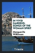 Cover: In Vivid Gardens - Trieste Publishing