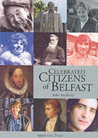Abbildung von: Celebrated Citizens of Belfast - Appletree Press Ltd