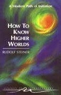 Cover: How to Know Higher Worlds - SteinerBooks, Inc