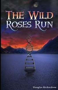 Enlarge image Cover: The Wild Roses Run - Weak Creature Press