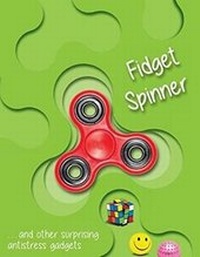 Enlarge image Cover: Fidget Spinner...and Other Amazing Stress-Relieving Objects - Fal Enterprises, LLC