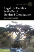 Cover: Legalized Families in the Era of Bordered Globalization - Cambridge University Press