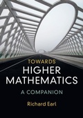 Cover: Towards Higher Mathematics: A Companion - Cambridge University Press