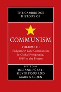 Cover: The Cambridge History of Communism: Volume 3, Endgames? Late Communism in Global Perspective, 1968 to the Present - Cambridge University Press