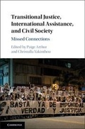 Cover: Transitional Justice, International Assistance, and Civil Society - Cambridge University Press